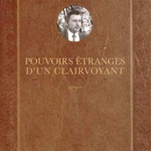 pratique efficace de la clairvoyance : découvrez vos pouvoirs étranges