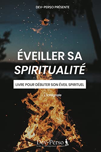 eveil spirituel: livre intégral pour débutants en développement personnel