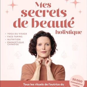 nutrition holistique & secrets de beauté: yoga visage, face taping, Énergétique chinoise