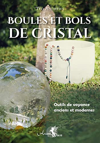 cristal de voyance moderne et ancien boules & bols