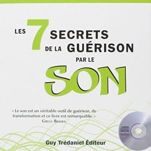 découvrez la thérapie sonore : 7 secrets pour guérir