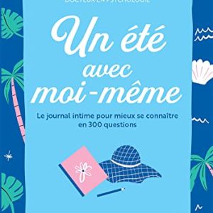 découvrez vous: le journal d’Été 300 questions pour bien être