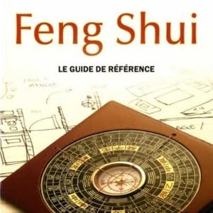 guide feng shui référence incomparable!