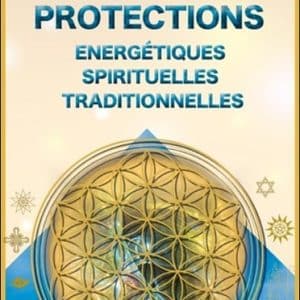pierres energétiques: guide ultime des protections spirituelles et traditionnelles